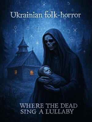 cover image of Where the Dead Sing Lullabies.
